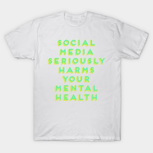 Social Media Seriously Harms Your Mental Health Neon Aesthetic T-Shirt